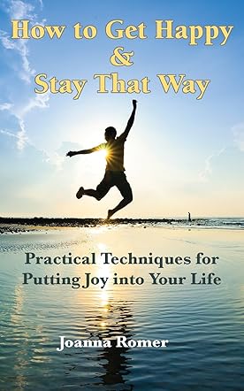 How to Get Happy and Stay That Way