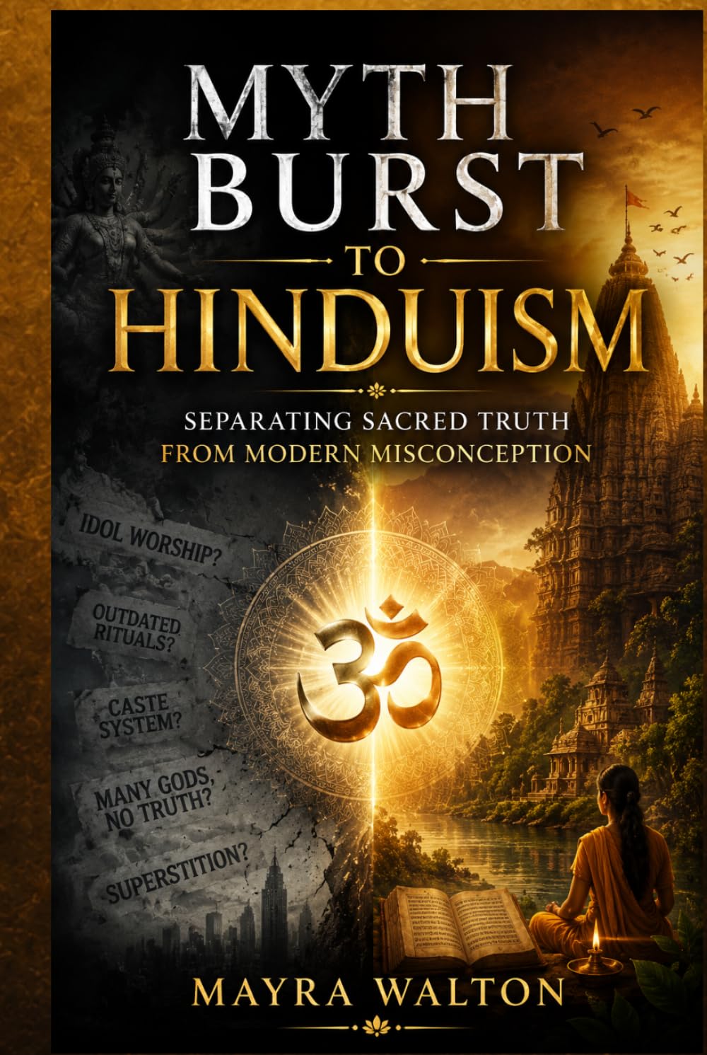 Myth Burst to Hinduism: Separating Sacred Truth from Modern Misconception