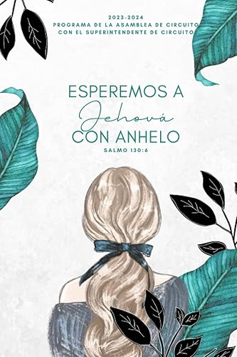 "Esperemos a Jehovah con Anhelo"!, Libreta de notas con guia de programa para el 2023-2024 Programa de la asamblea de circuito con el