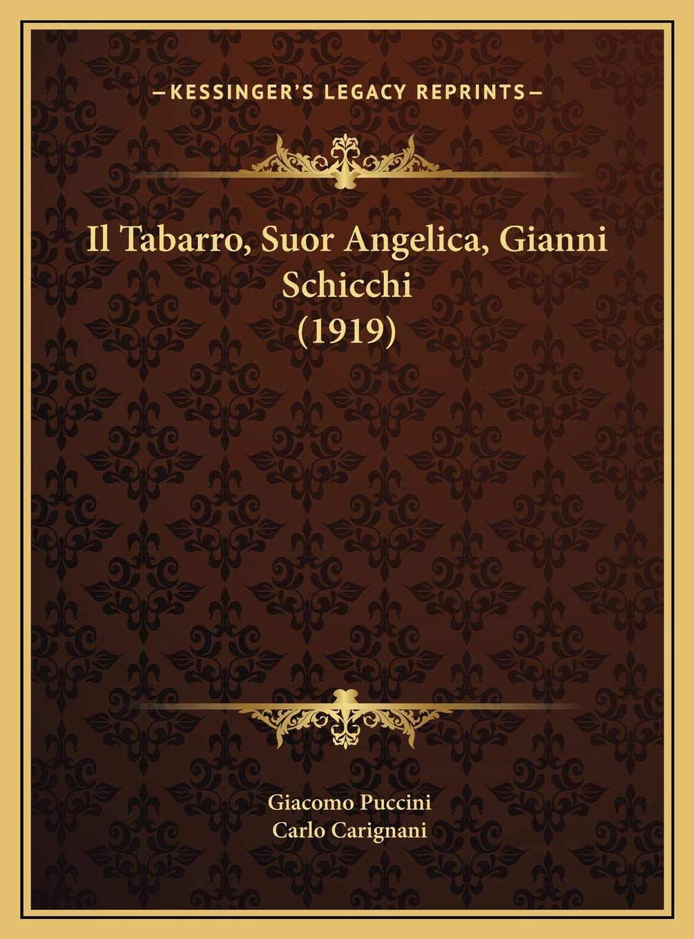 Il Tabarro, Suor Angelica, Gianni Schicchi (1919) (Italian Edition)