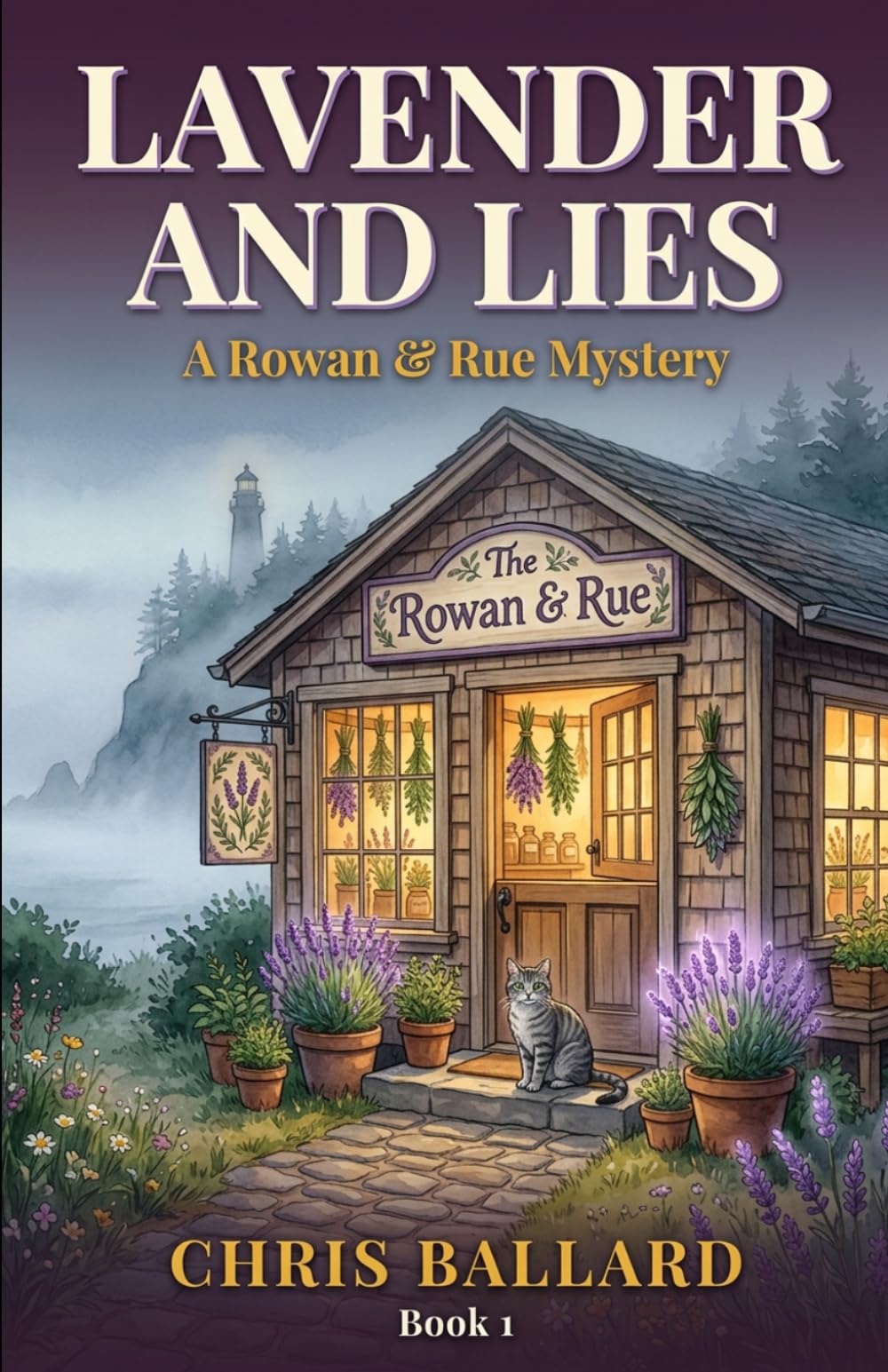 Lavender and Lies: A Paranormal Cozy Mystery (The Rowan & Rue Mysteries)