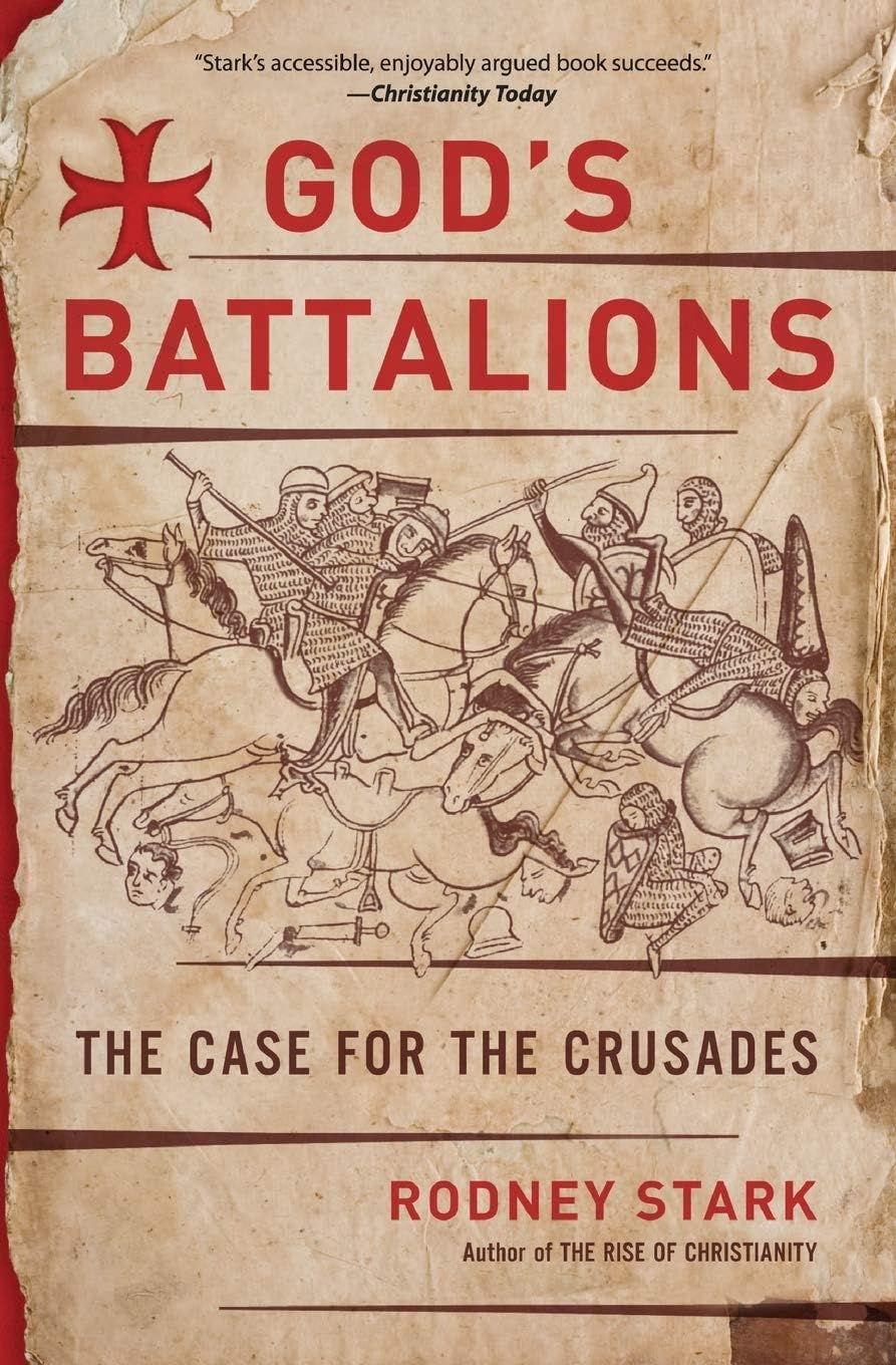 God's Battalions: A Study of the Crusades, Christian Warfare, and the Fight for the Holy Land