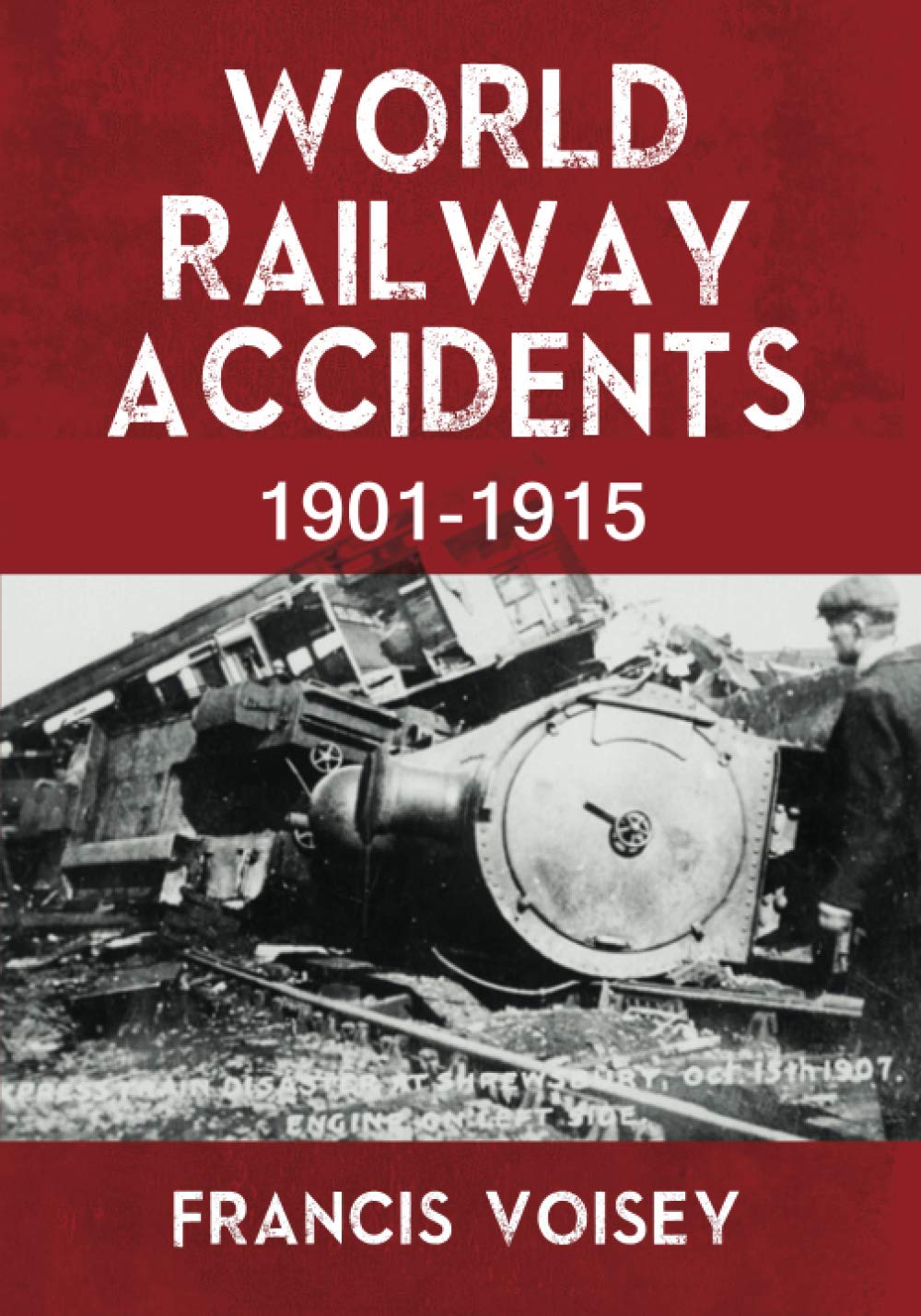 WORLD RAILWAY ACCIDENTS 1901-1915