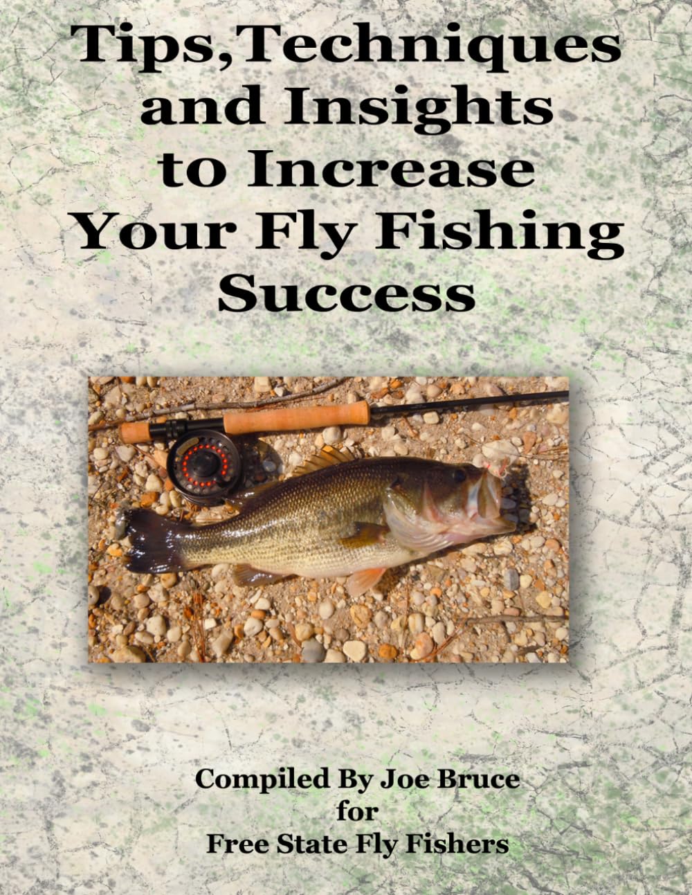 Tips, Techniques and Insights to Increase Your Fly Fishing Success