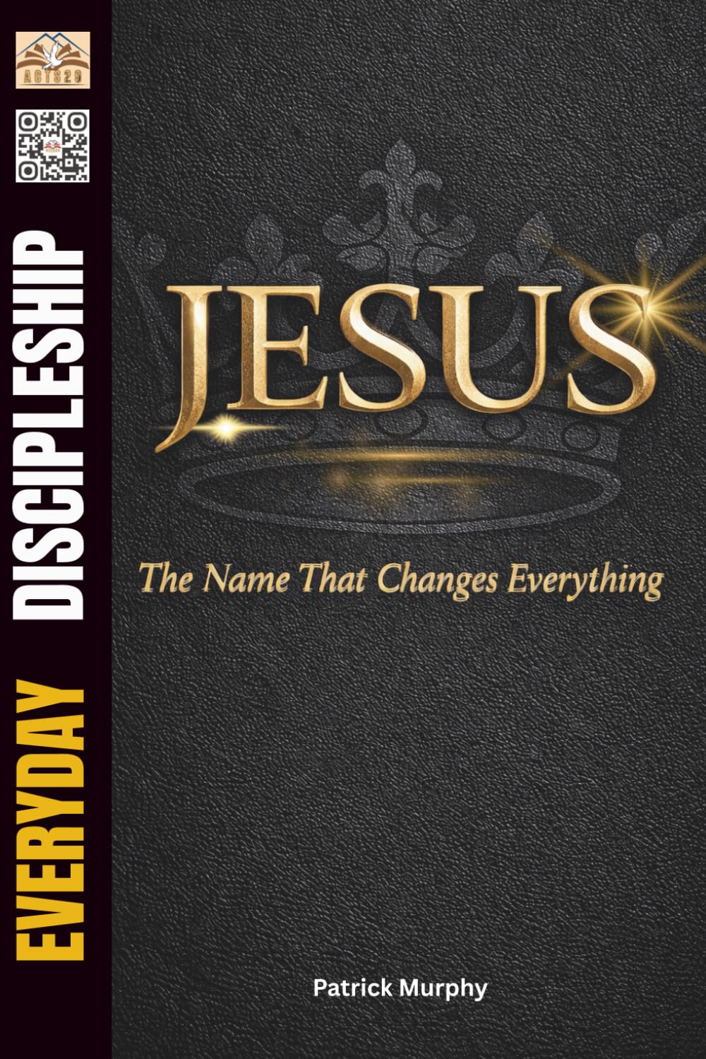 Jesus: The Name That Changes Everything (Everyday Discipleship)