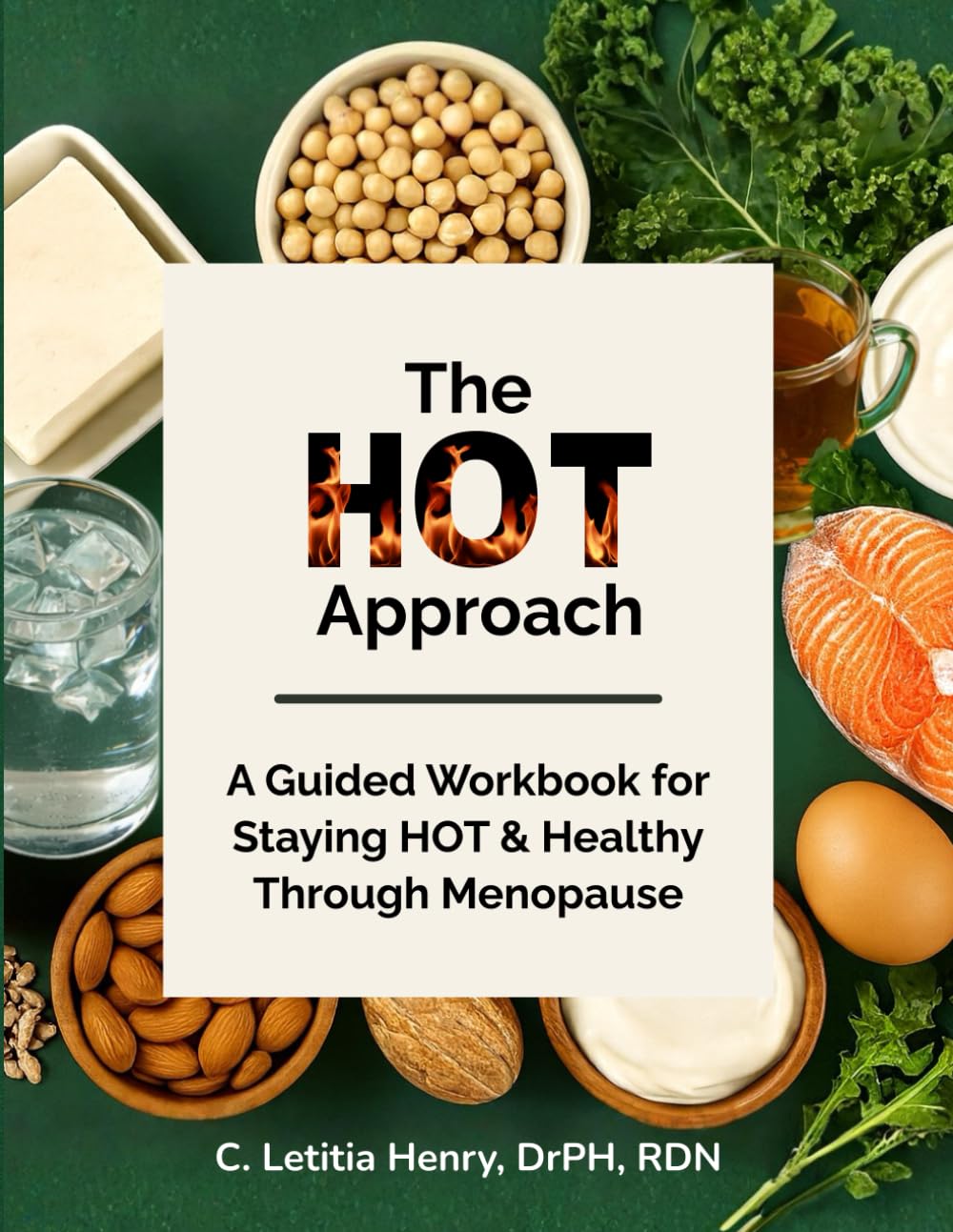 The HOT Approach: A Guided Workbook for Staying HOT & Healthy Through Menopause