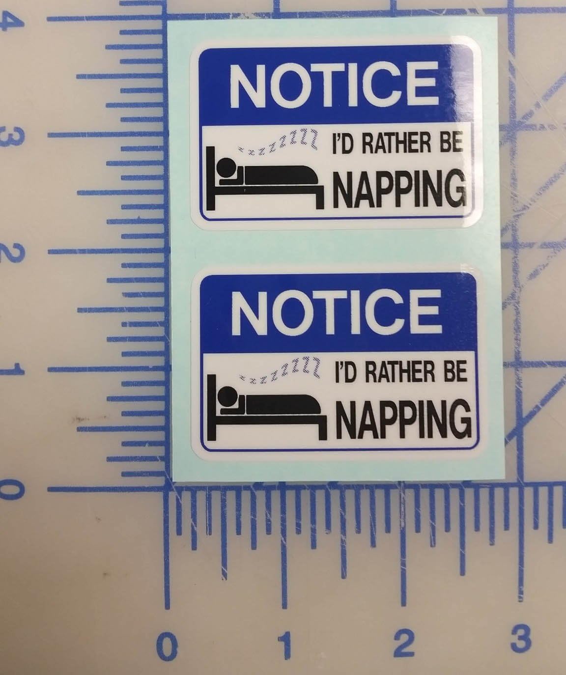 Notice - I'd Rather be Napping - I Hard Hat Vinyl Decal car Sticker - Warning to Avoid Injury©