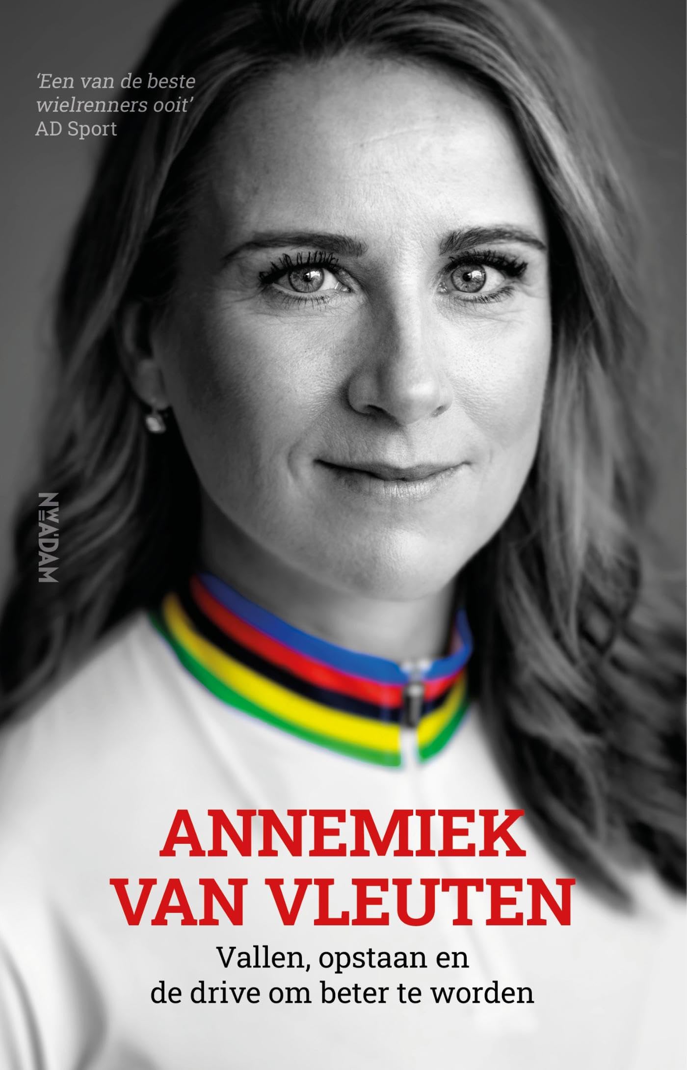 Annemiek van Vleuten: vallen, opstaan en de drive om beter te worden