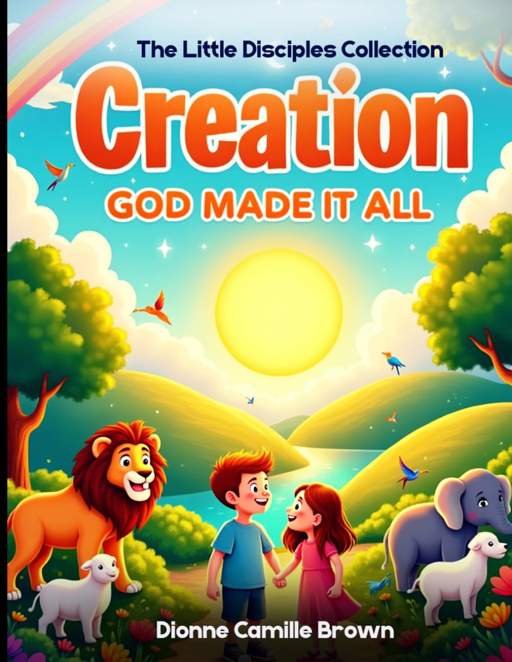 The Little Disciples Collection: Creation: God Made It All