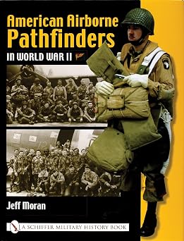 American Airborne Pathfinders in World War II (Schiffer Military History Book)