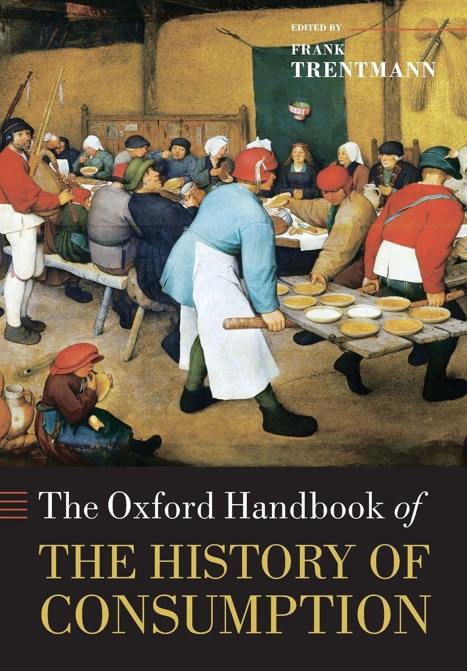 The Oxford Handbook of the History of Consumpti. Trentmann Paperback<|