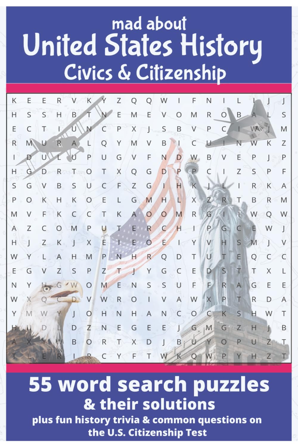 Mad About United States History Civics & Citizenship Word Search: U.S. HISTORY & CIVICS WORD SEARCH — 55 Puzzles + Answer Key | 9 Words Each | Fun ... Brain Games for Adults, Teens, and Students