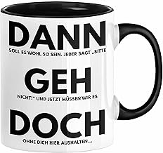 Trendation - Jobwechsel Tasse Geschenk Kollegin Kollege Lustig Abschiedsgeschenk Sprüche Dann Geh Doch Abschied Neuer Job (Schwarz)