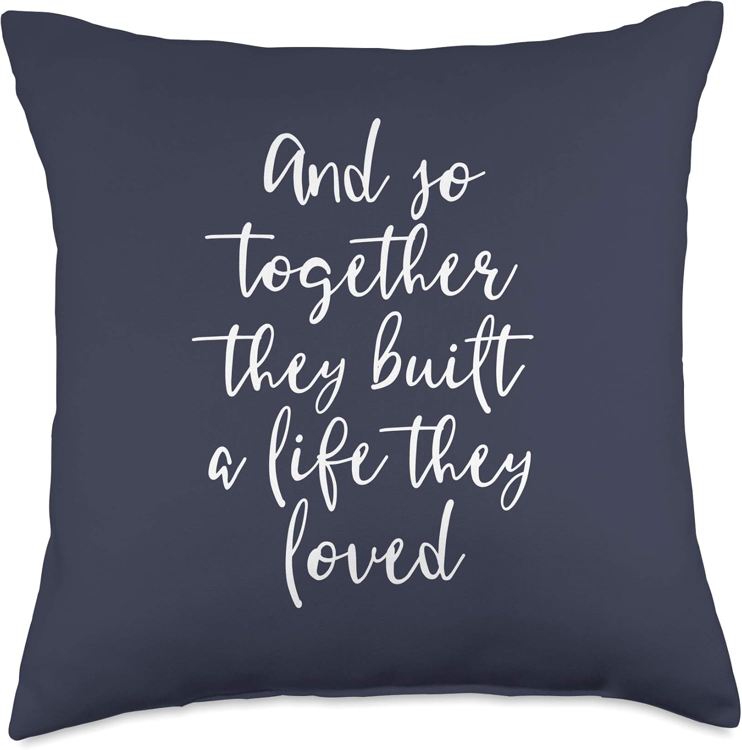 And So Together They Built A Life They Loved Wedding Throw Pillow