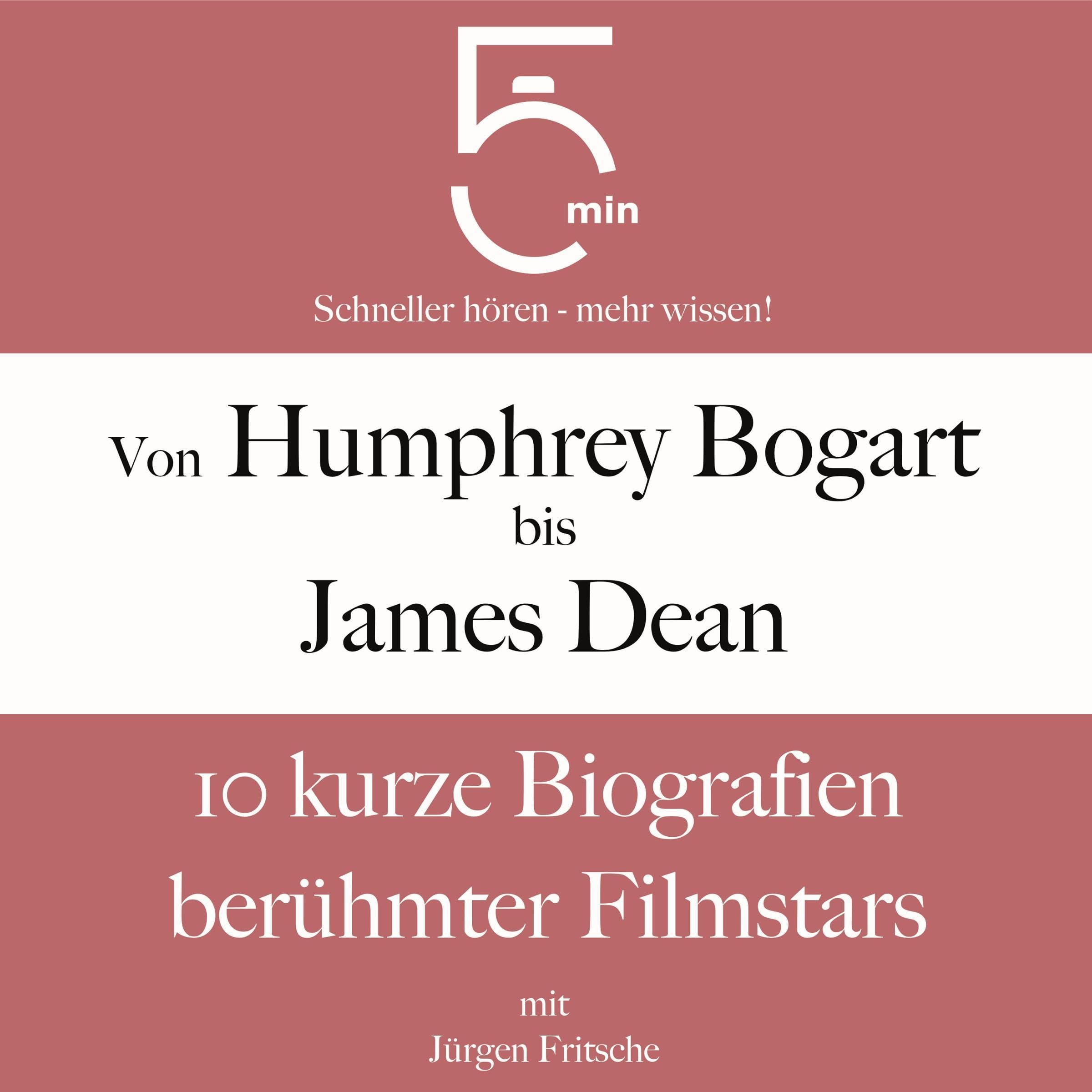Cover art for Von Humphrey Bogart bis James Dean - 10 kurze Biografien berühmter Filmstars