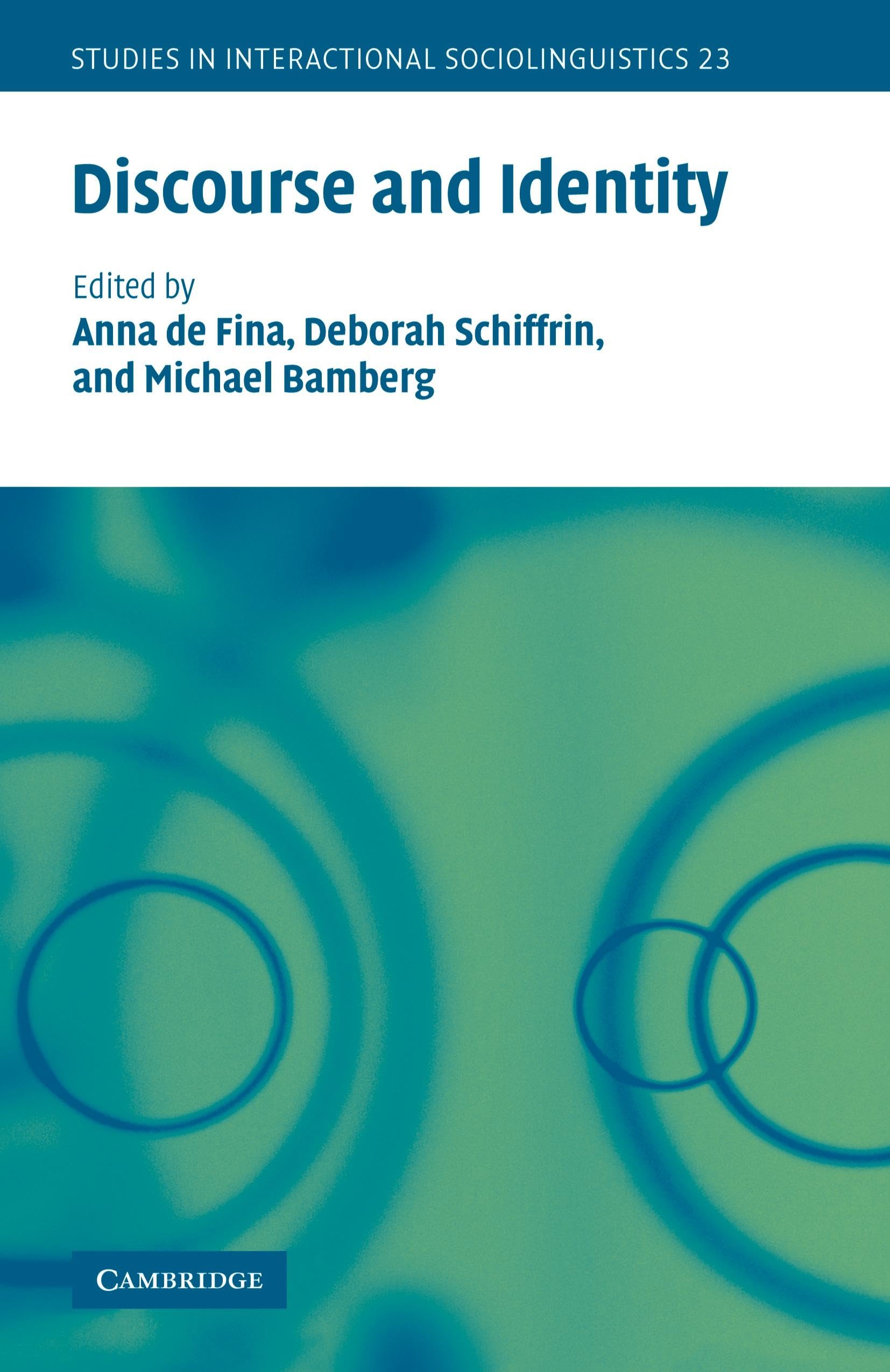Discourse and Identity: 23 (Studies in Interactional Sociolinguistics, Series Number 23)