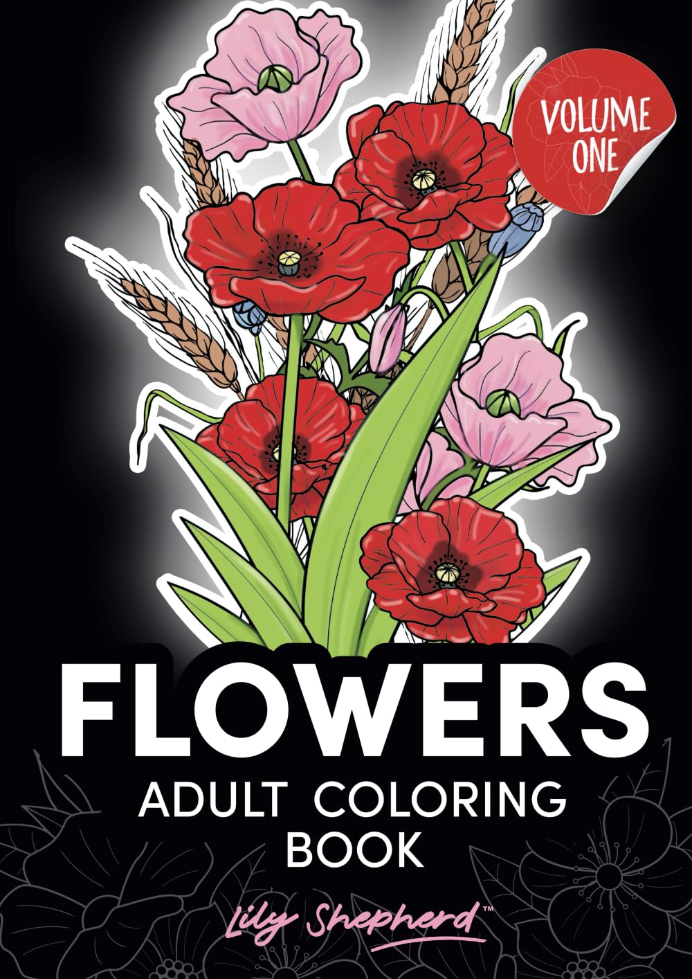 Flowers adult coloring book Lily Shepherd Volume 1: blooms flower mandala stress relief (Lily Shepherd Flowers Adult Coloring Books)