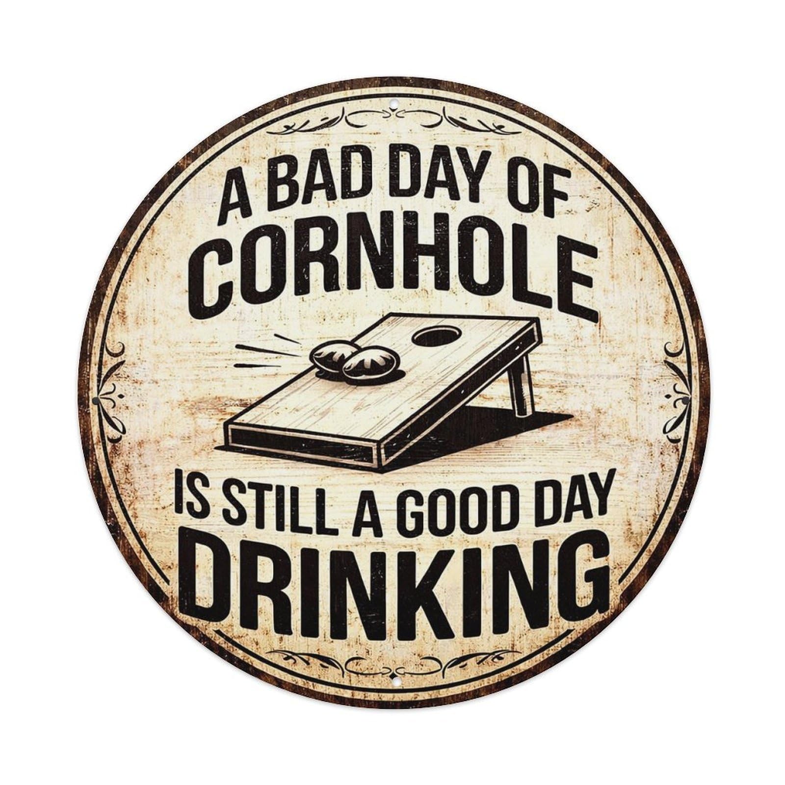 Bad Day Cornhole Good Drinking Metal Tin Sign Plaque