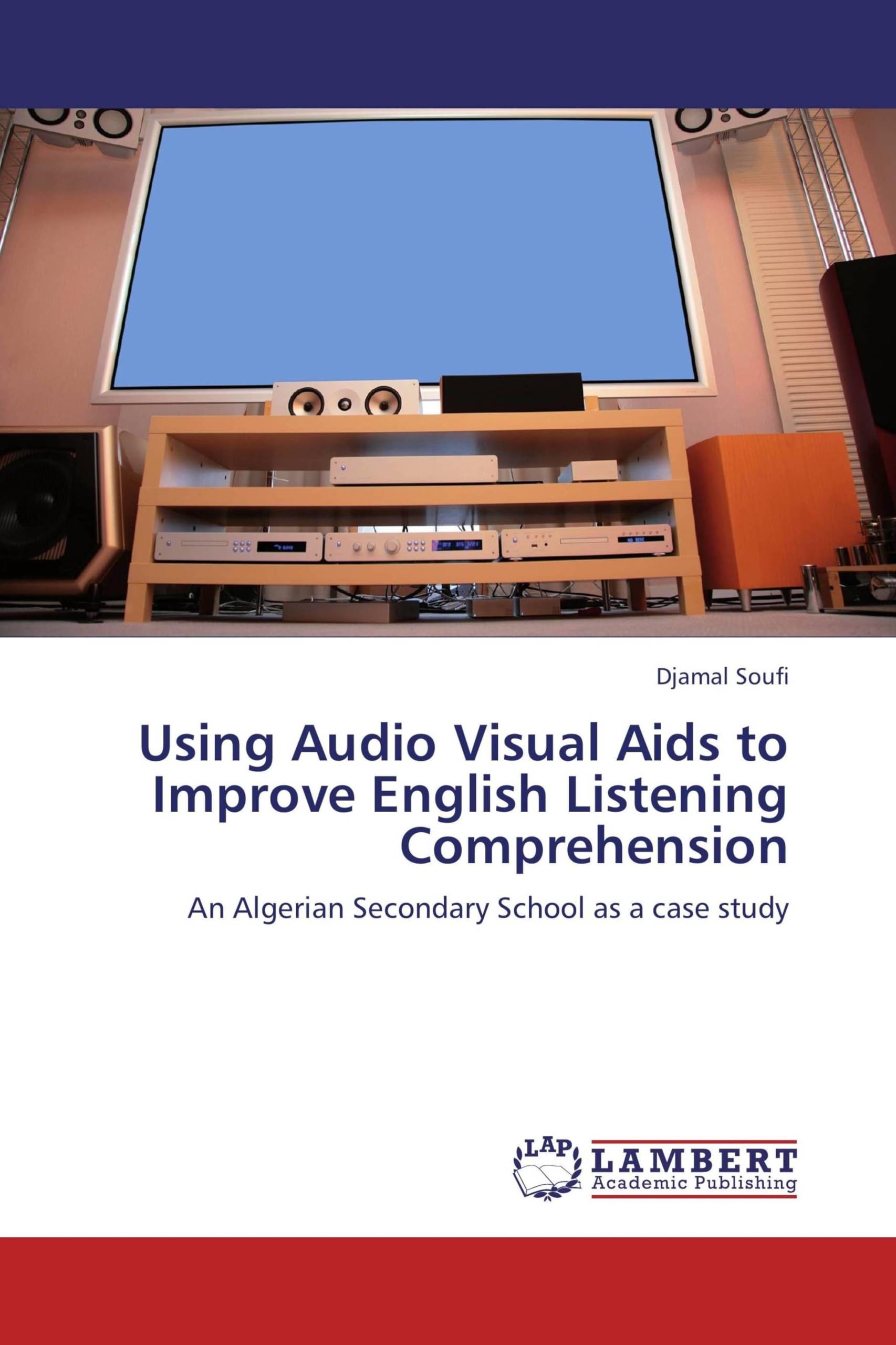 Using Audio Visual Aids to Improve English Listening Comprehension: An Algerian Secondary School as a case study