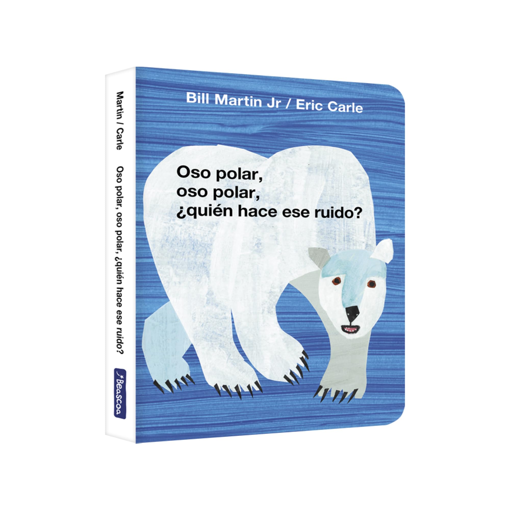 Oso polar, oso polar, ¿quién hace ese ruido? (Colección Eric Carle) (Pequeñas manitas)