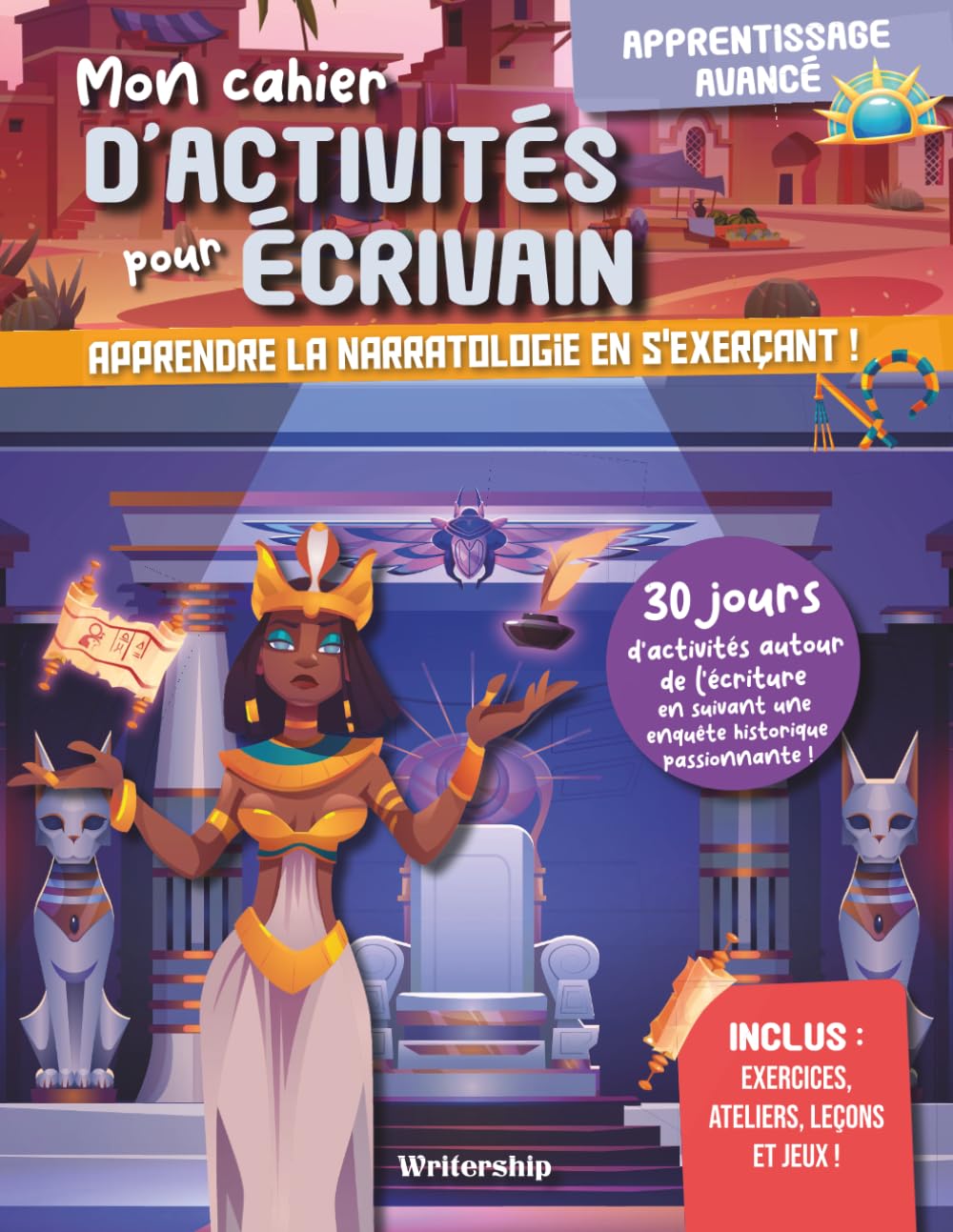 Mon cahier d'activités pour écrivain: Apprendre la narratologie en s'exerçant ! (Livrets d'écriture pour les auteurs)