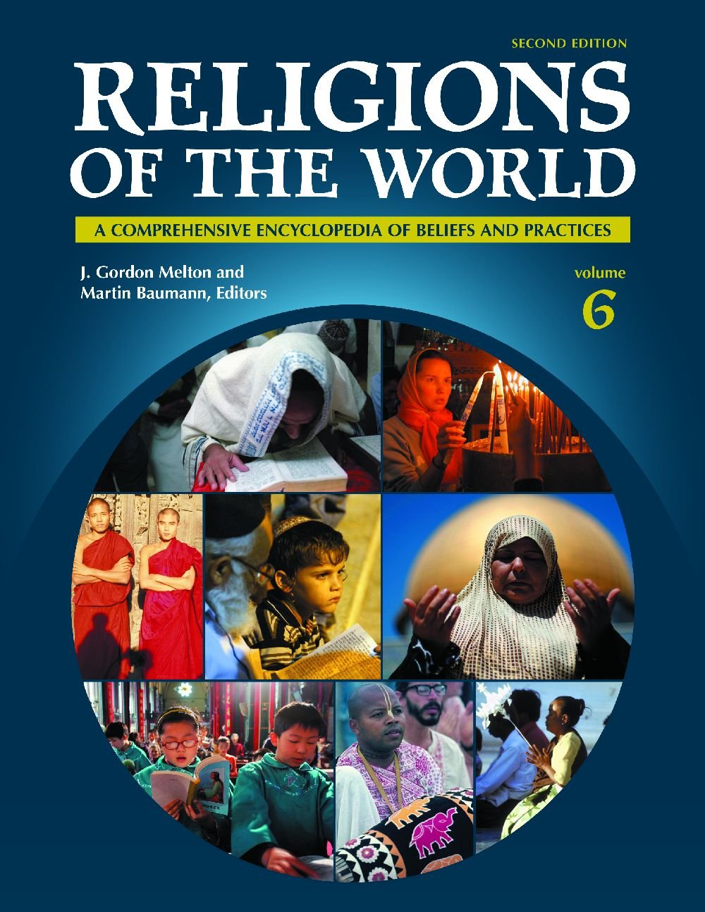Religions of the World [6 volumes] A Comprehensive Encyclopedia of