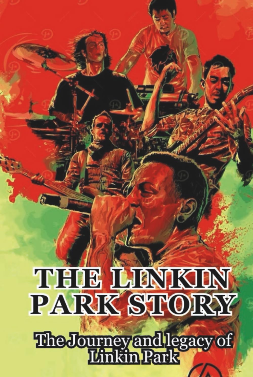 THE LINKIN PARK STORY: The Journey and legacy of Linkin Park