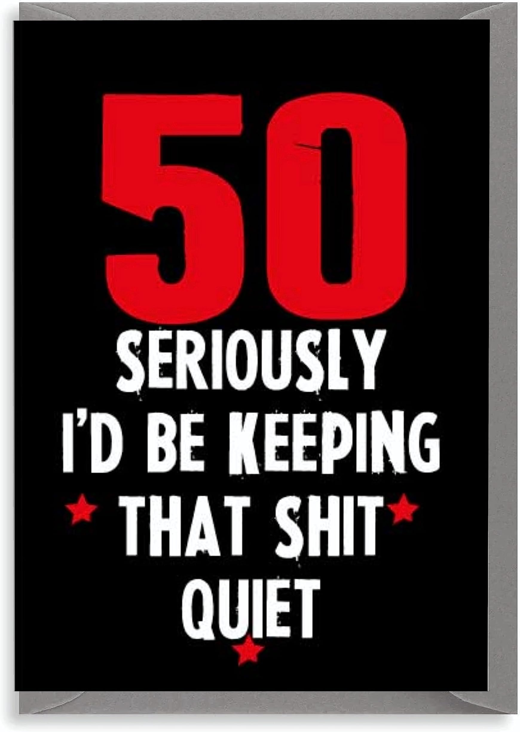 Cheeky Chops Cards Funny Rude Birthday/ 50th - 50 Keep That Shit Quiet -C48, Full colour