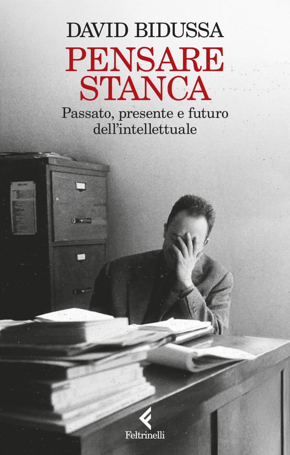 Pensare Stanca. Passato, Presente E Futuro Dell'intellettuale - 4
