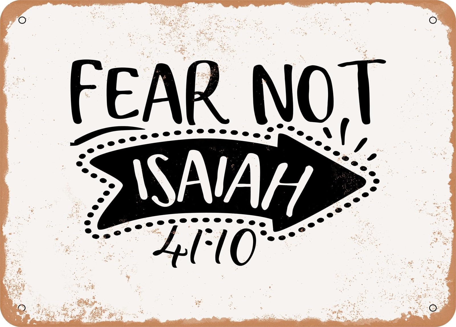Miaomansenstore Metal Sign - Fear Not Isaiah 10-4 - Vintage Look Sign Home Decor