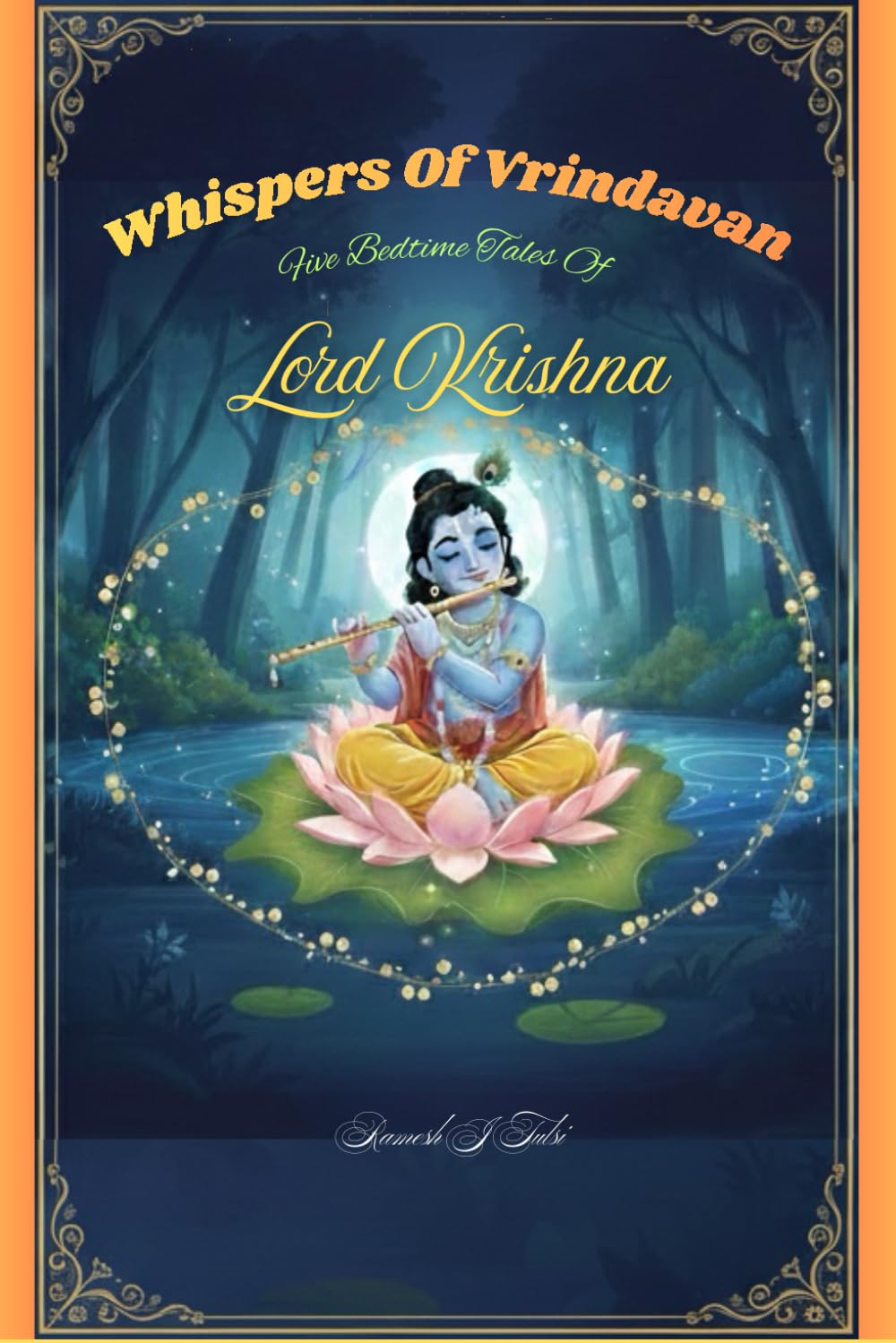 Whispers of Vrindavan: Five Bedtime Tales Of Lord Krishna : A Journey Into the Heart of Vrindavan