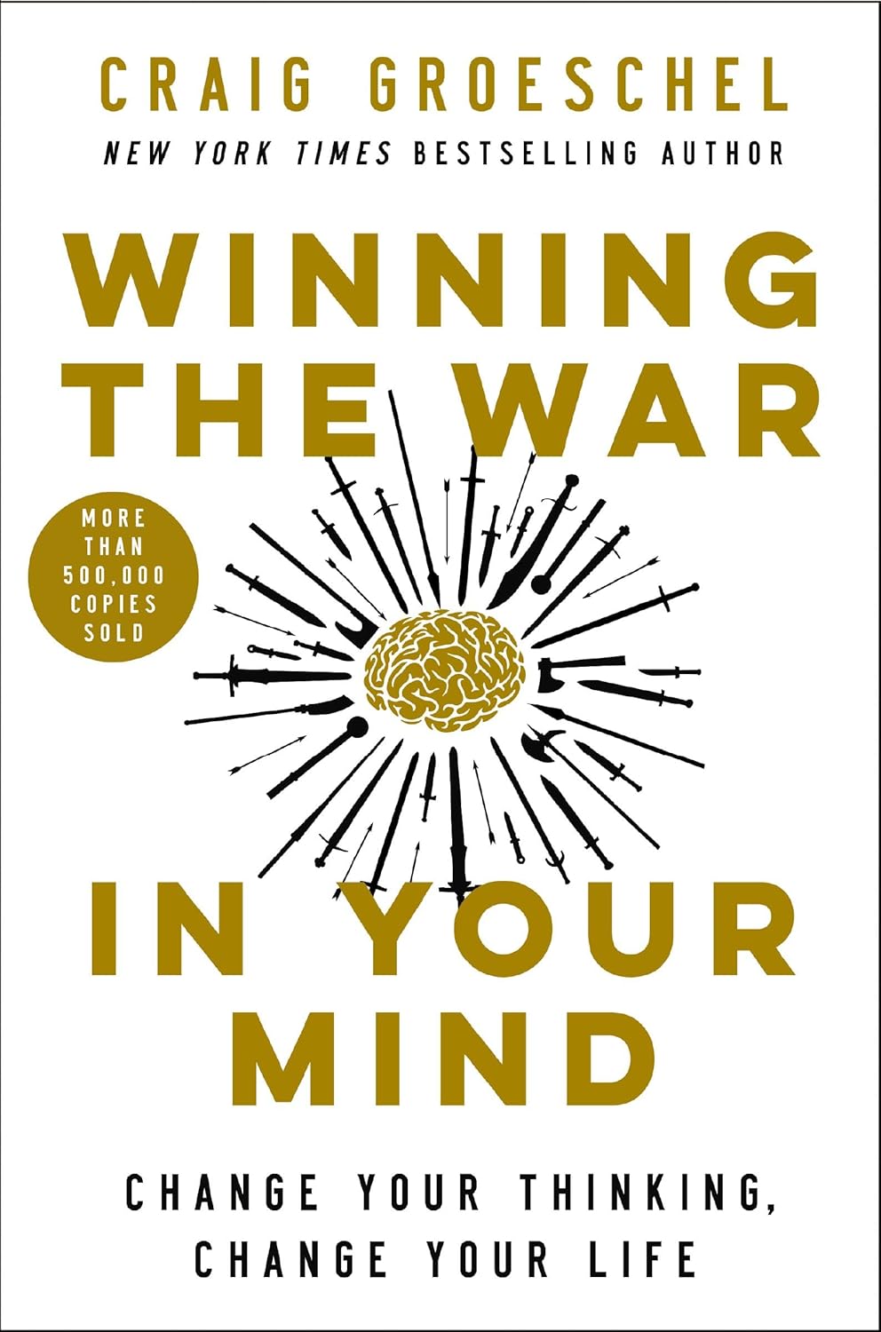 Winning the War in Your Mind: Change Your Thinking, Change Your Life