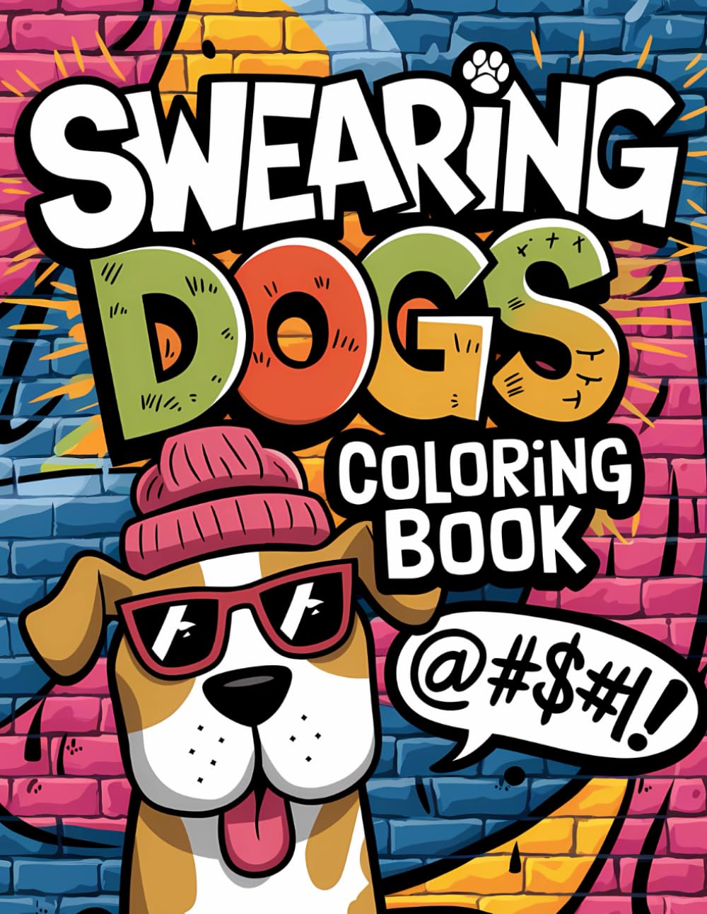 Swearing Dogs Coloring Book: Funny Cursing Dog Memes Coloring Book with Swear Words Designs for adults for Dogs Lovers