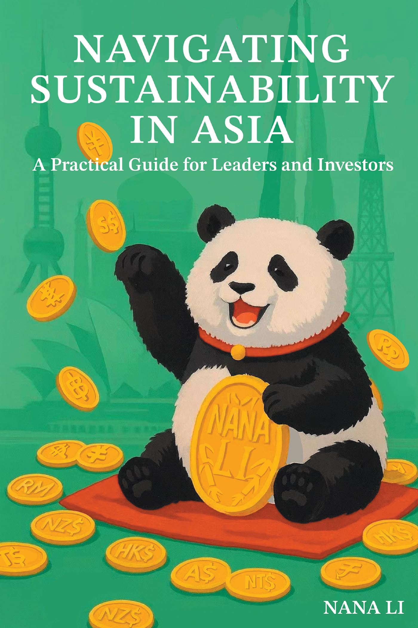 Navigating Sustainability in Asia: A Practical Guide for Leaders and Investors