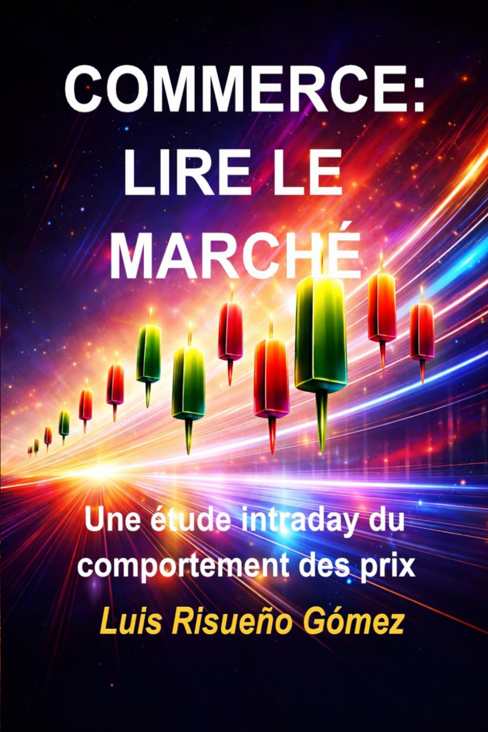 COMMERCE: LIRE LE MARCHÉ: Une étude intraday du comportement des prix