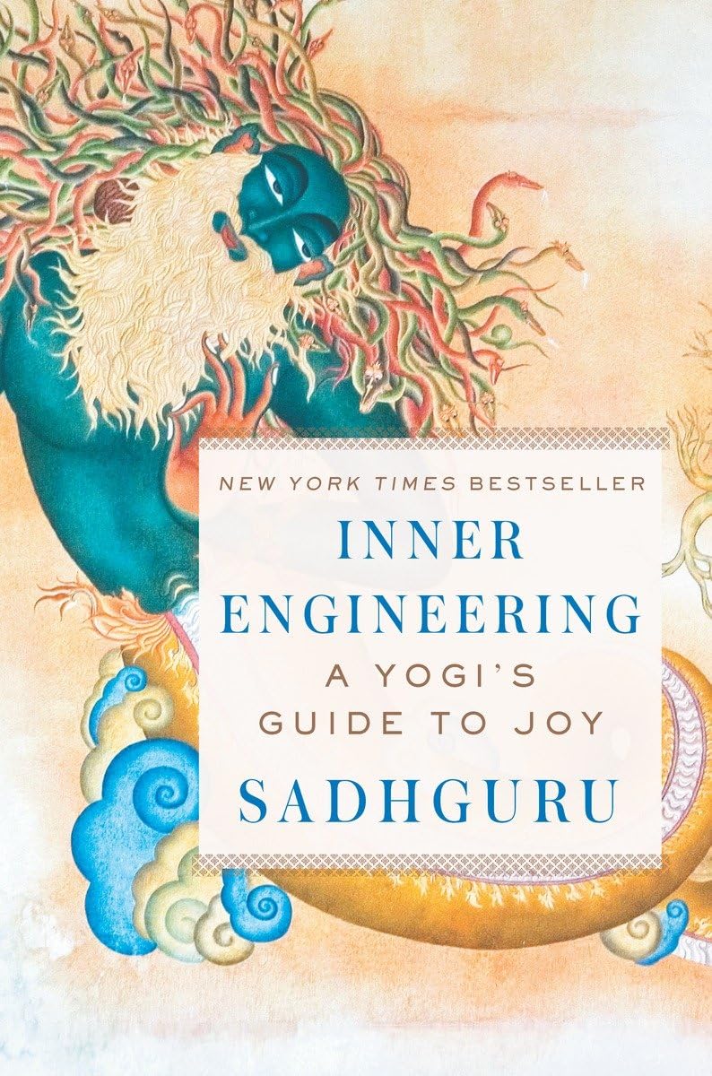 Inner Engineering: A Yogi's Guide to Joy by Sadhguru | NYT Bestseller on Yoga, Meditation & Self-Transformation