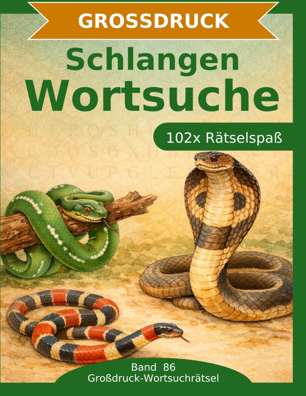 Schlangen — Wortsuche in Großdruck: 102 Wortsuchrätsel mit extra großer Schrift | Gehirnjogging Schlangen | Geschenkidee für Oma & Opa