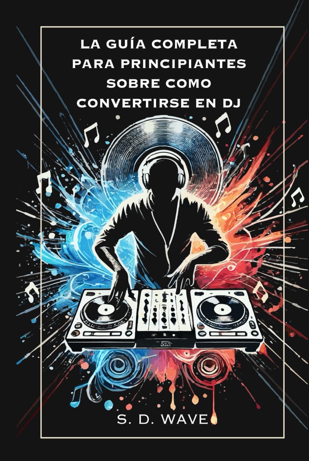 Guide complet DJ débutant : libérez votre passion musicale et partagez vos émotions en musique