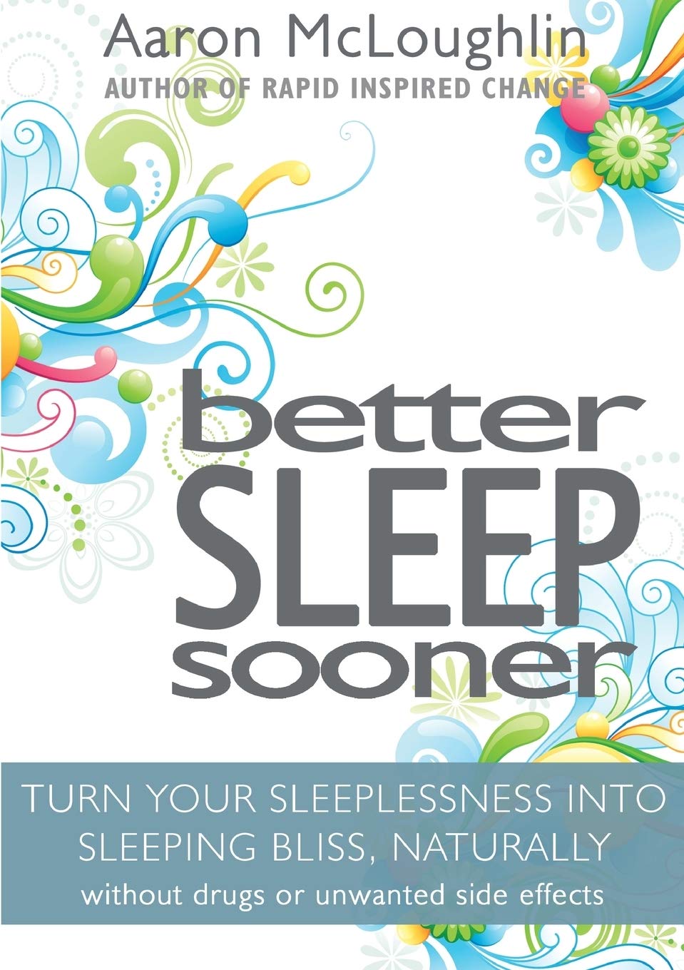 Better Sleep Sooner Paperback – 11 September 2011