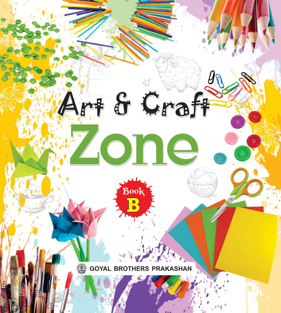 Buy Goyal Brothers Prakashan Art and Craft Zone Book B Paperback 1