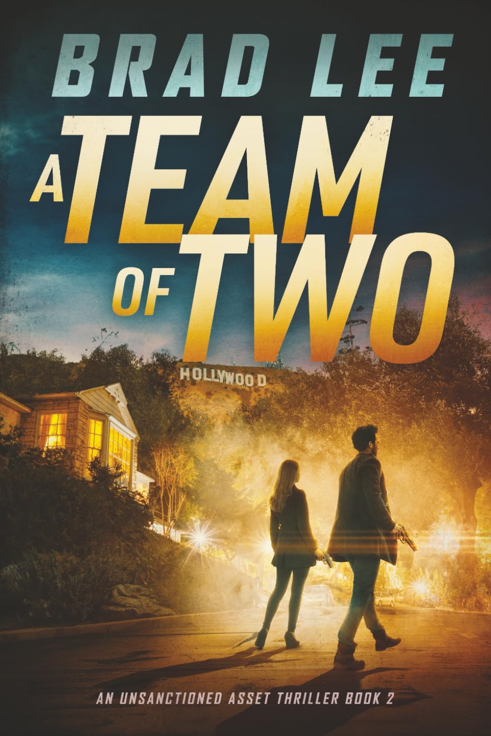 A Team of Two: An Unsanctioned Asset Thriller Book 2 (The Unsanctioned Asset Series)
