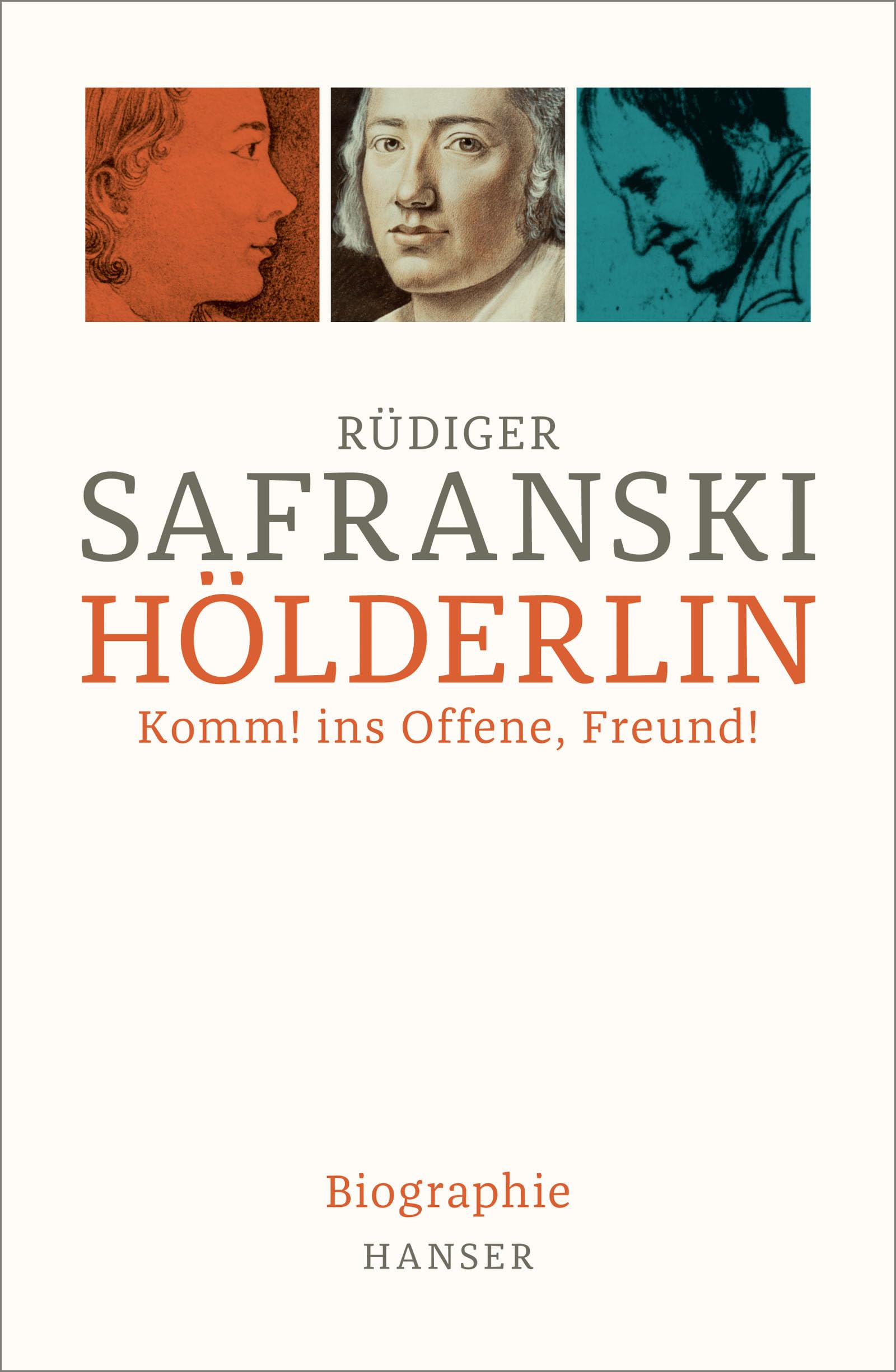 Hölderlin: Komm! ins Offene, Freund! Biographie.