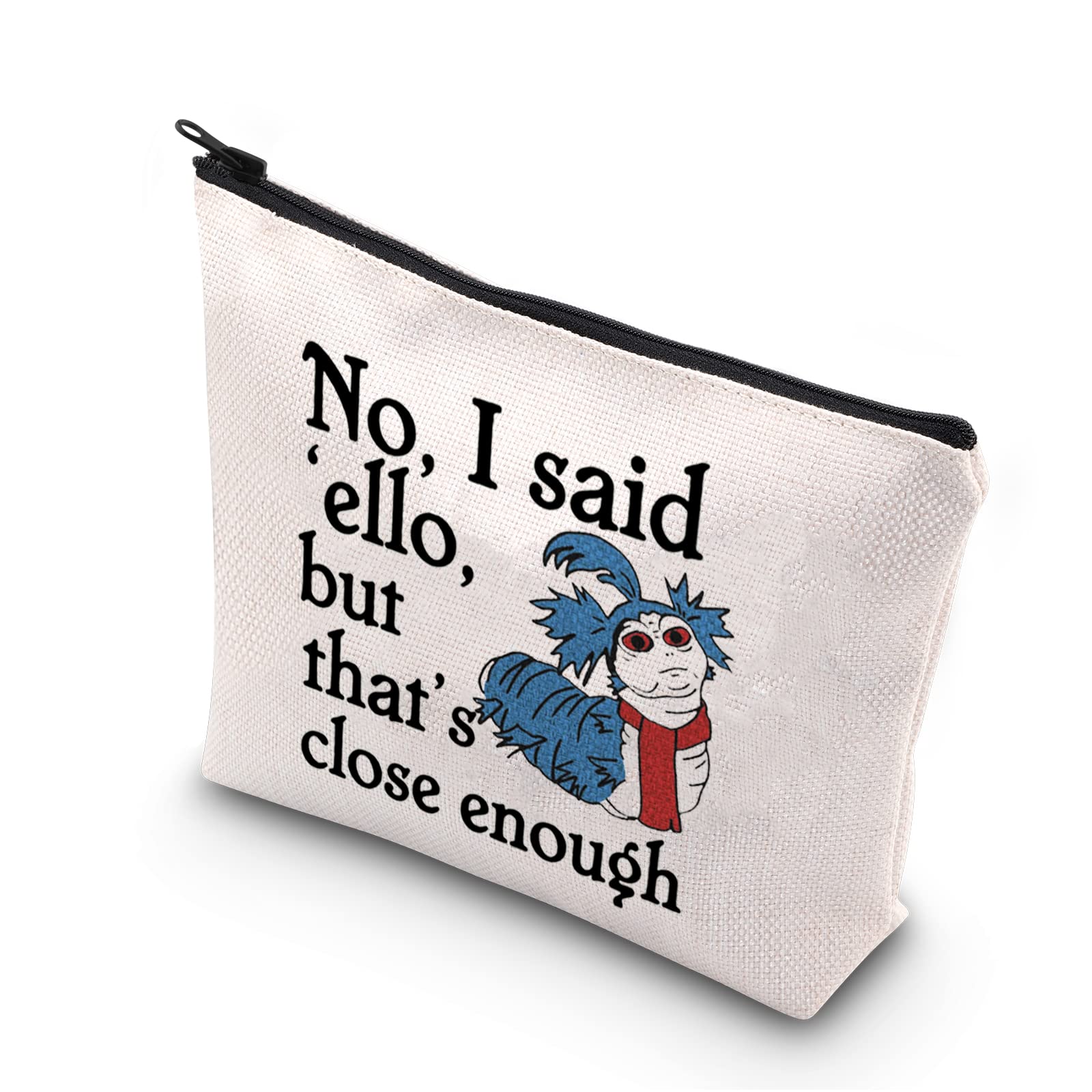 TSOTMO Cute Ello Worm Inspired Gift No I Said Ello But That's Close Enough Zipper Pouch Makeup Bag (said ello)