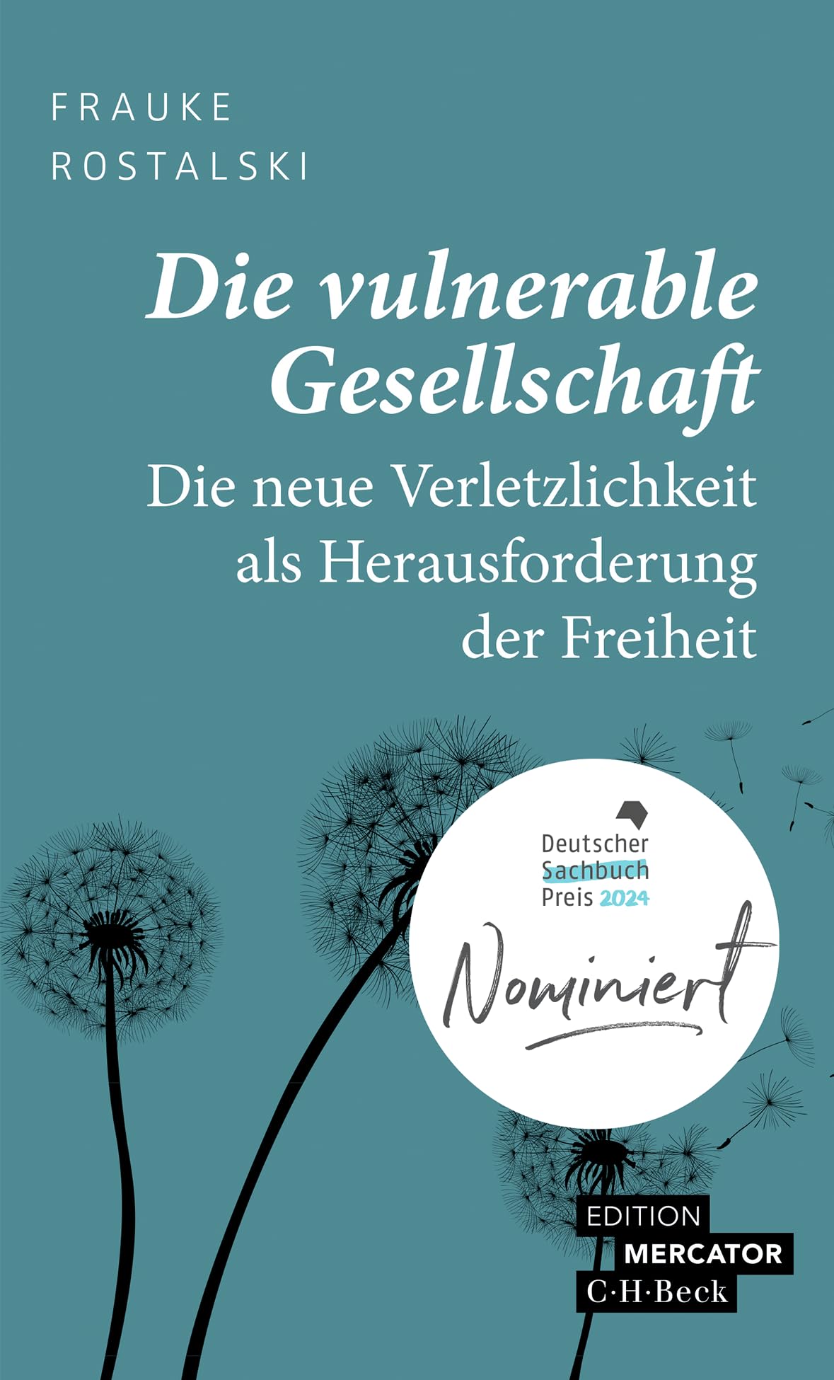 Die vulnerable Gesellschaft: Die neue Verletzlichkeit als Herausforderung der Freiheit