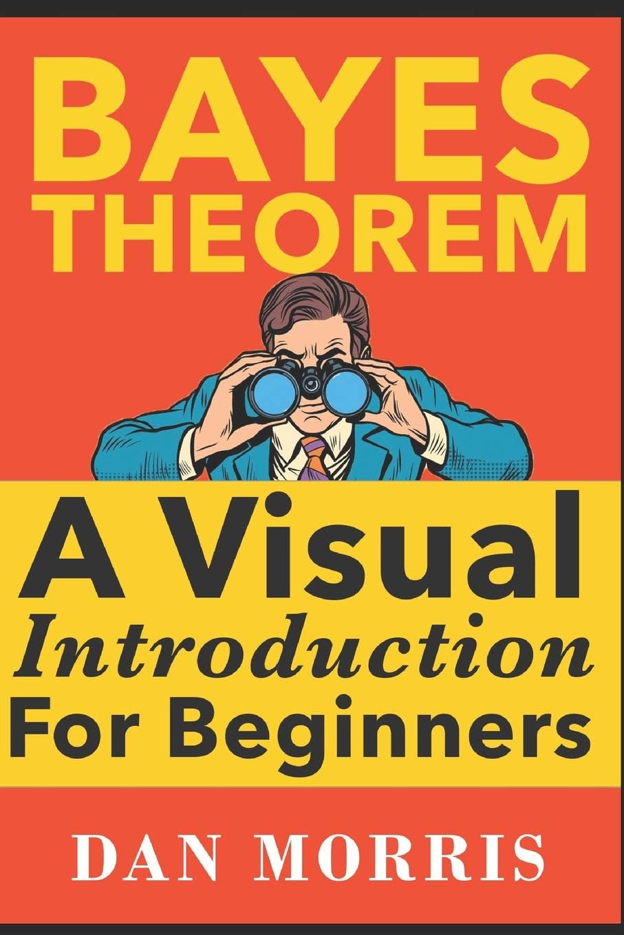 Bayes' Theorem Examples: A Visual Introduction For Beginners