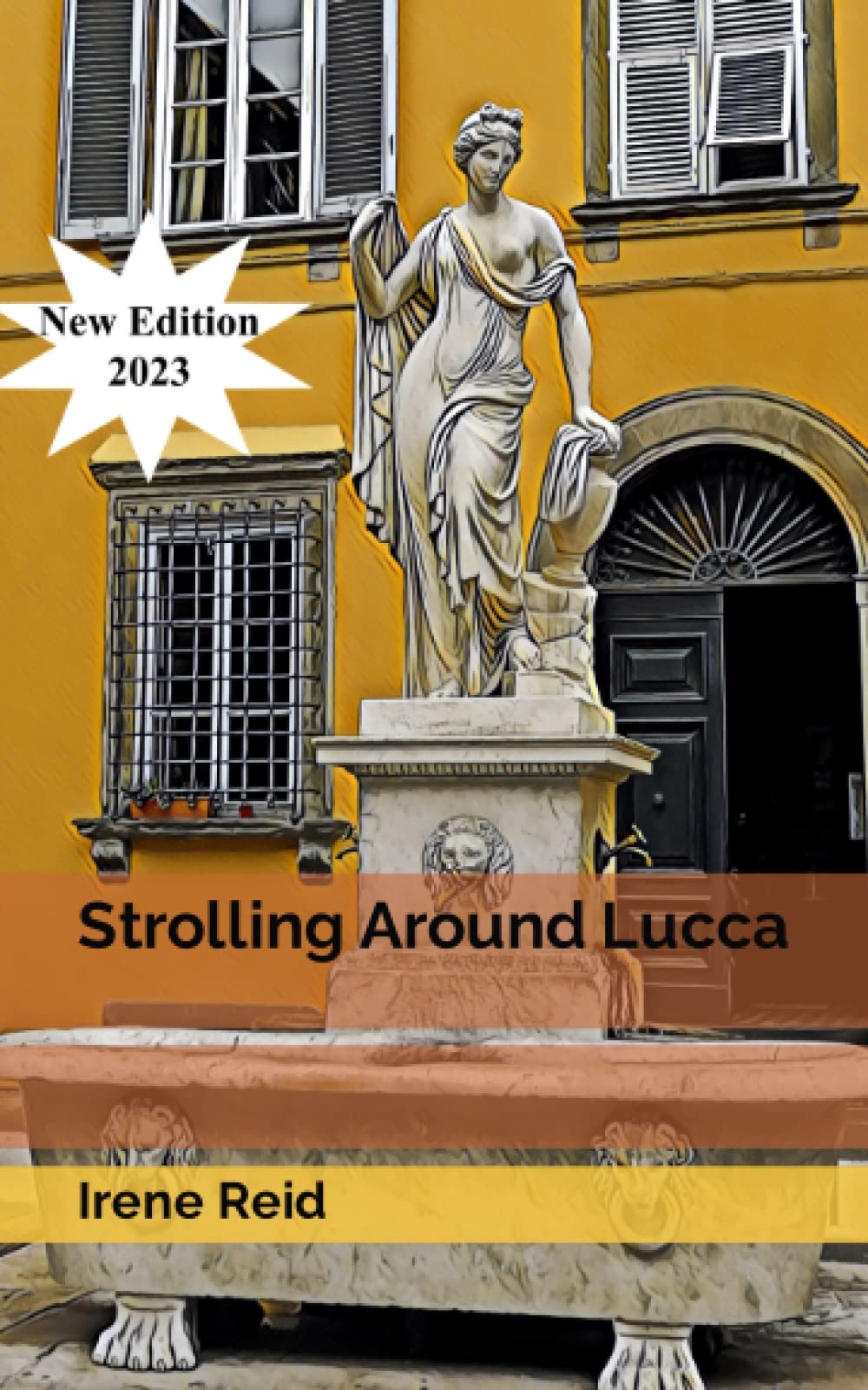 Strolling Around Lucca (Strolling Around Europe)