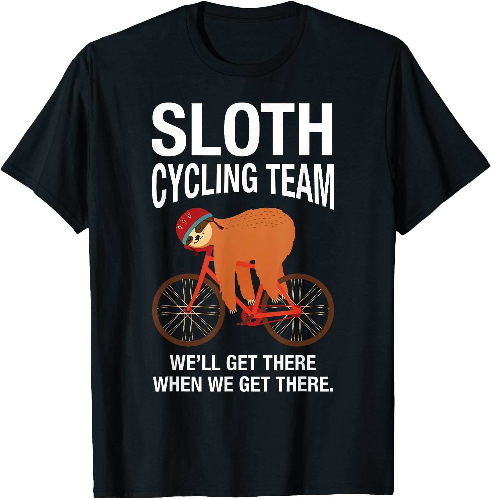 Sloth Cycling Team - Funny Lazy Sloth On A Bike Bicycle T-Shirt