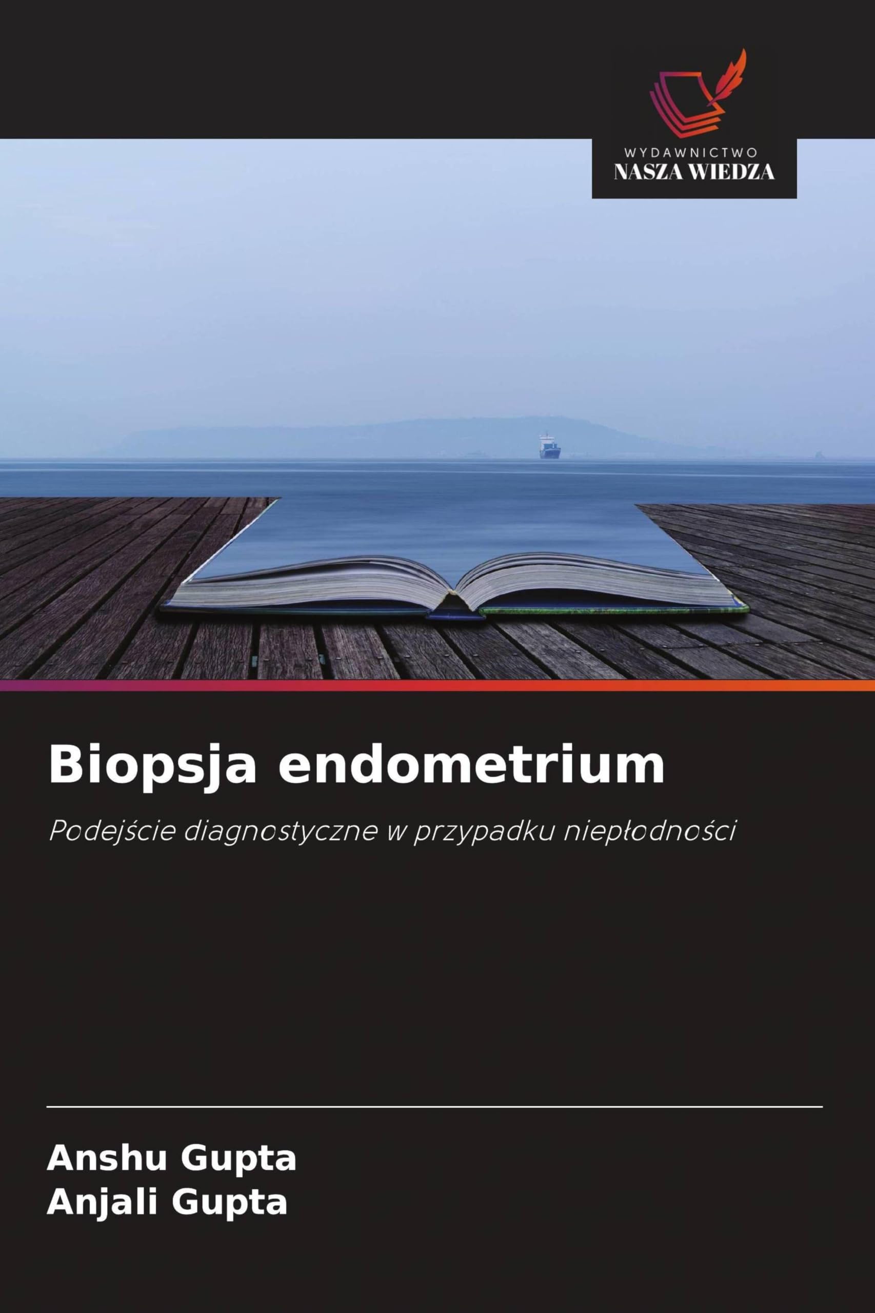 Biopsja endometrium: Podej¿cie diagnostyczne w przypadku niep¿odno¿ci