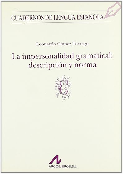 La Impersonalidad Gramatical: Descripcion y Norma