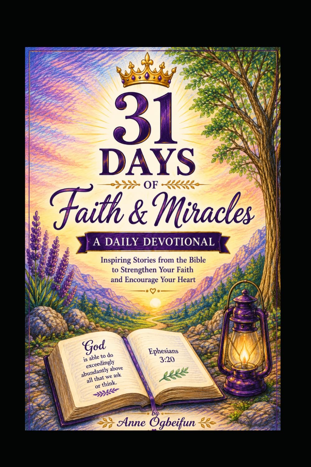 31 Days of Faith and Miracles: 31 Days daily devotional